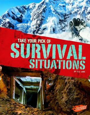 Take Your Pick of Survival Situations by G. G. Lake