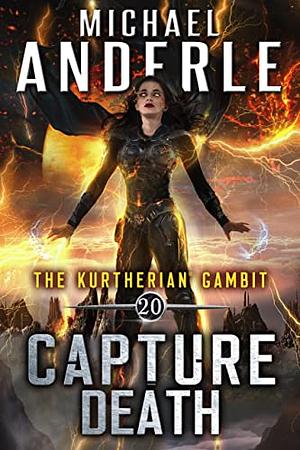 Capture Death by Michael Anderle