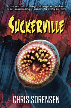 Suckerville by Chris Sorensen, Chris Sorensen
