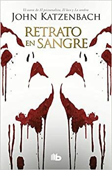 RETRATO DE SANGRE by John Katzenbach