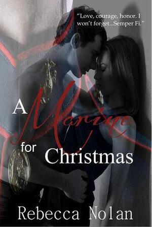 A Marine for Christmas by Rebecca Nolan