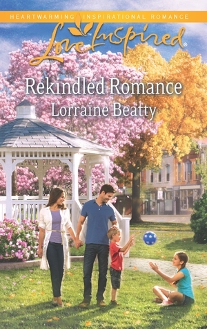 Rekindled Romance by Lorraine Beatty