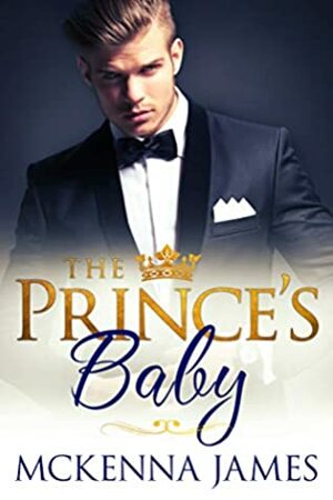 The Prince's Baby by McKenna James