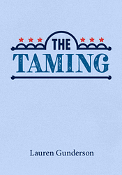 The Taming by Lauren Gunderson