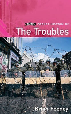 O'brien Pocket History Of The Troubles (O'brien Pocket History Series) by Brian Feeney