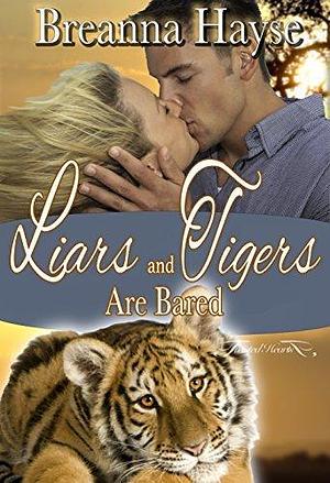 Liars and Tigers Are Bared by Breanna Hayse, Breanna Hayse