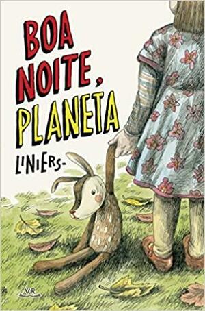 Boa noite, Planeta by Liniers