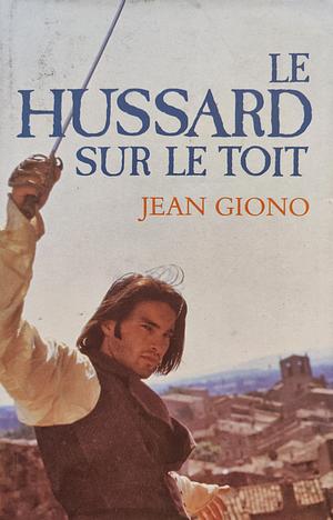 Le hussard sur le toit by Jean Giono