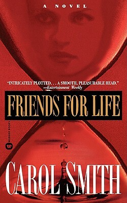 Friends for Life Friends for Life by Carol Smith