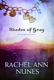 Shades of Gray, An Autumn Rain Novel by Rachel Ann Nunes