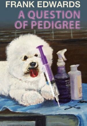 A Question of Pedigree by Frank Edwards