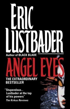 Angel Eyes by Eric Van Lustbader