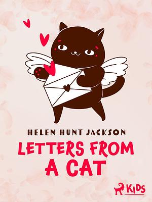 Letters from a Cat by Helen Hunt Jackson