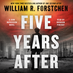 Five Years After by William R. Forstchen