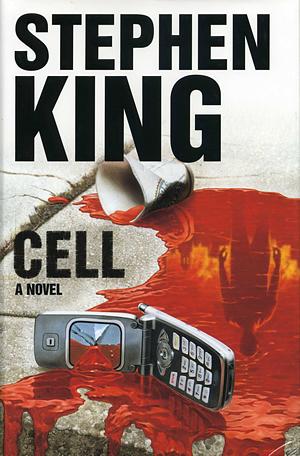 Cell: A Novel by Stephen King