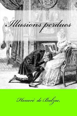 Illusions perdues by Honoré de Balzac