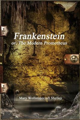 Frankenstein by Mary Shelley