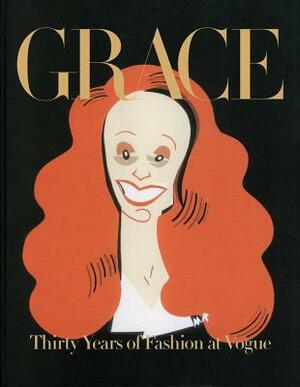 Grace: Thirty Years of Fashion at Vogue by Grace Coddington