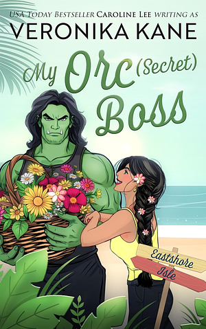 My Orc (Secret) Boss by Veronika Kane