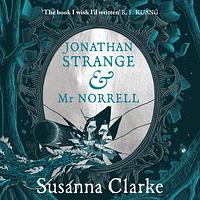 Jonathan Strange & Mr Norrell by Susanna Clarke