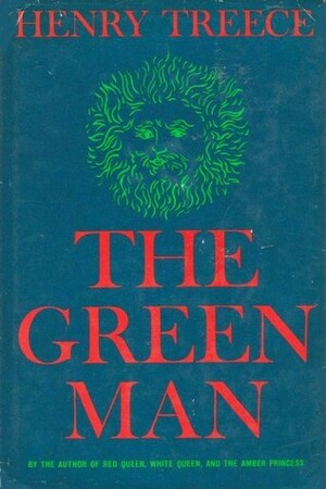The Green Man by Henry Treece