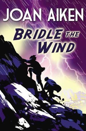 Bridle the Wind by Joan Aiken