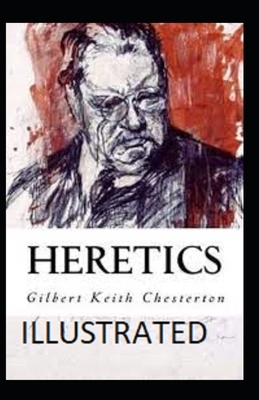 Heretics Illustrated by G.K. Chesterton