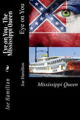 Eye on You - The Mississippi Queen by Joe Hamilton