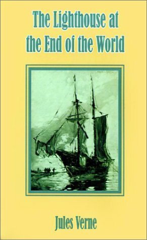 The Lighthouse at the End of the World by Jules Verne