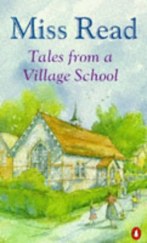 Tales From A Village School by Miss Read