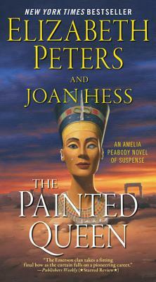 The Painted Queen: An Amelia Peabody Novel of Suspense by Elizabeth Peters, Joan Hess