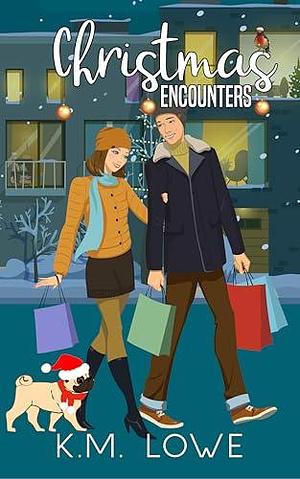 Christmas Encounters by K.M. Lowe, K.M. Lowe