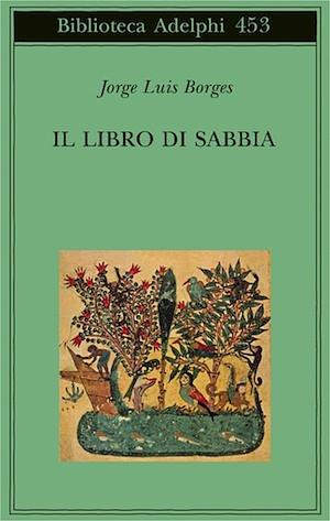 Il libro di sabbia by Jorge Luis Borges