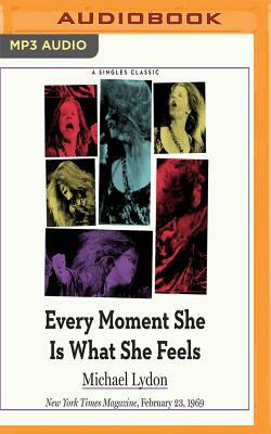Every Moment She Is What She Feels by Michael Lydon