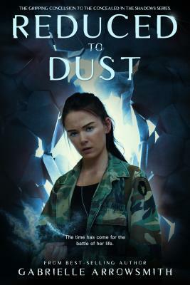 Reduced to Dust by Gabrielle Arrowsmith