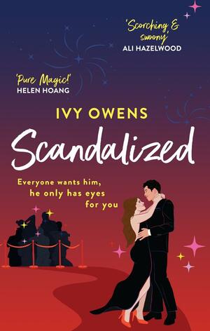 Scandalized: The Perfect Steamy Hollywood Romcom by Ivy Owens