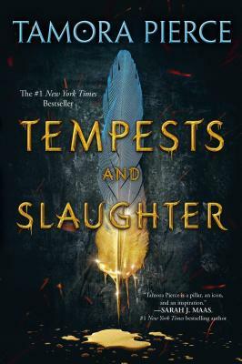 Tempests and Slaughter (the Numair Chronicles, Book One) by Tamora Pierce