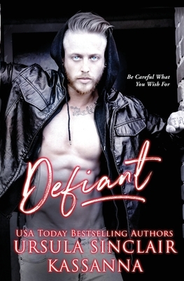 Defiant by Kassanna, Ursula Sinclair