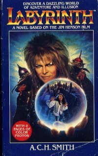 Labyrinth: A Novel Based on the Jim Henson Film by Terry Jones, A.C.H. Smith