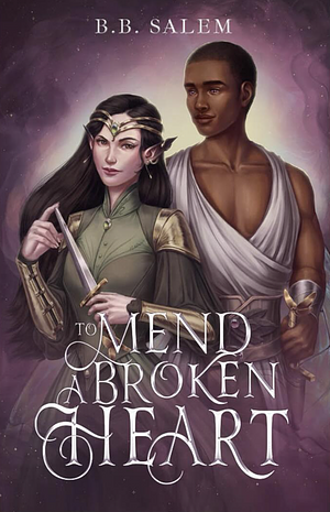 To Mend a Broken Heart by B.B. Salem