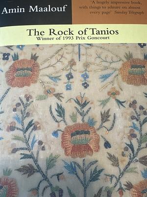 The Rock of Tanios by Amin Maalouf