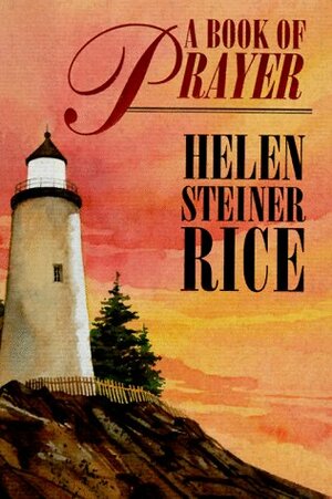 A Book of Prayer by Helen Steiner Rice, Virginia J. Ruehlmann