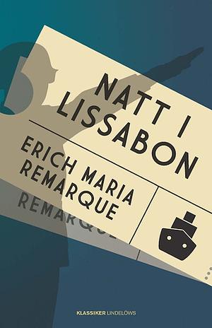  Natt i Lissabon by Erich Maria Remarque