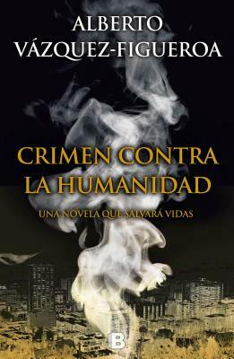 Crimen Contra La Humanidad / Ebola by Alberto Vazquez-Figueroa