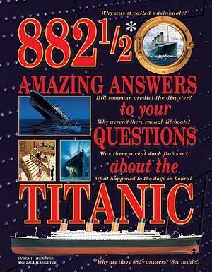 882 1/2 Amazing Answers to Your Questions About th by Hugh Brewster, Hugh Brewster, Laurie Coulter