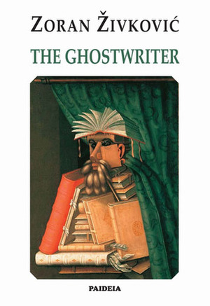 The Ghostwriter by Zoran Živković