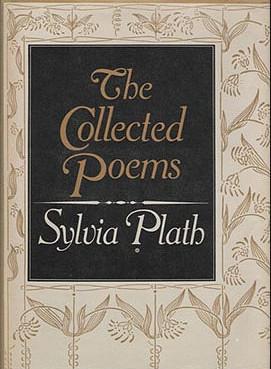 The Collected Poems of Sylvia Plath by Sylvia Plath