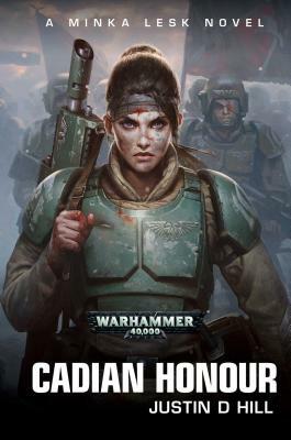 Cadian Honour, Volume 2 by Justin D. Hill