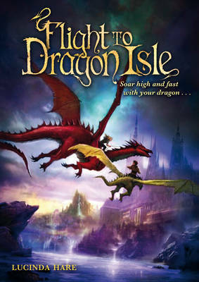 Flight to Dragon Isle by Lucinda Hare