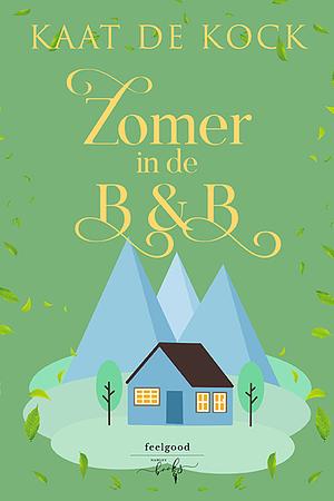 Zomer in de B&B by Kaat De Kock